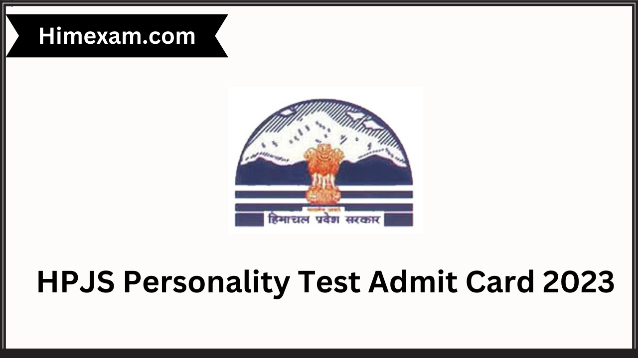 HPJS Personality Test Admit Card 2023