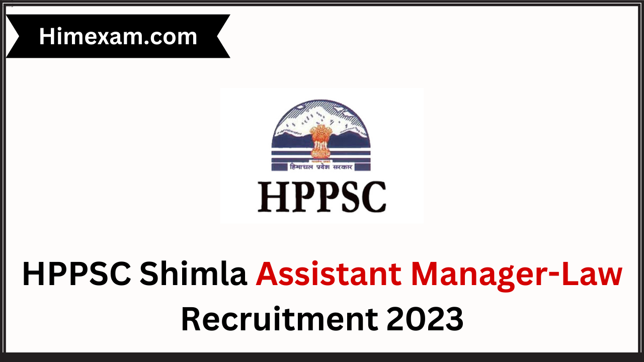 HPPSC Shimla Assistant Manager-Law Recruitment 2023