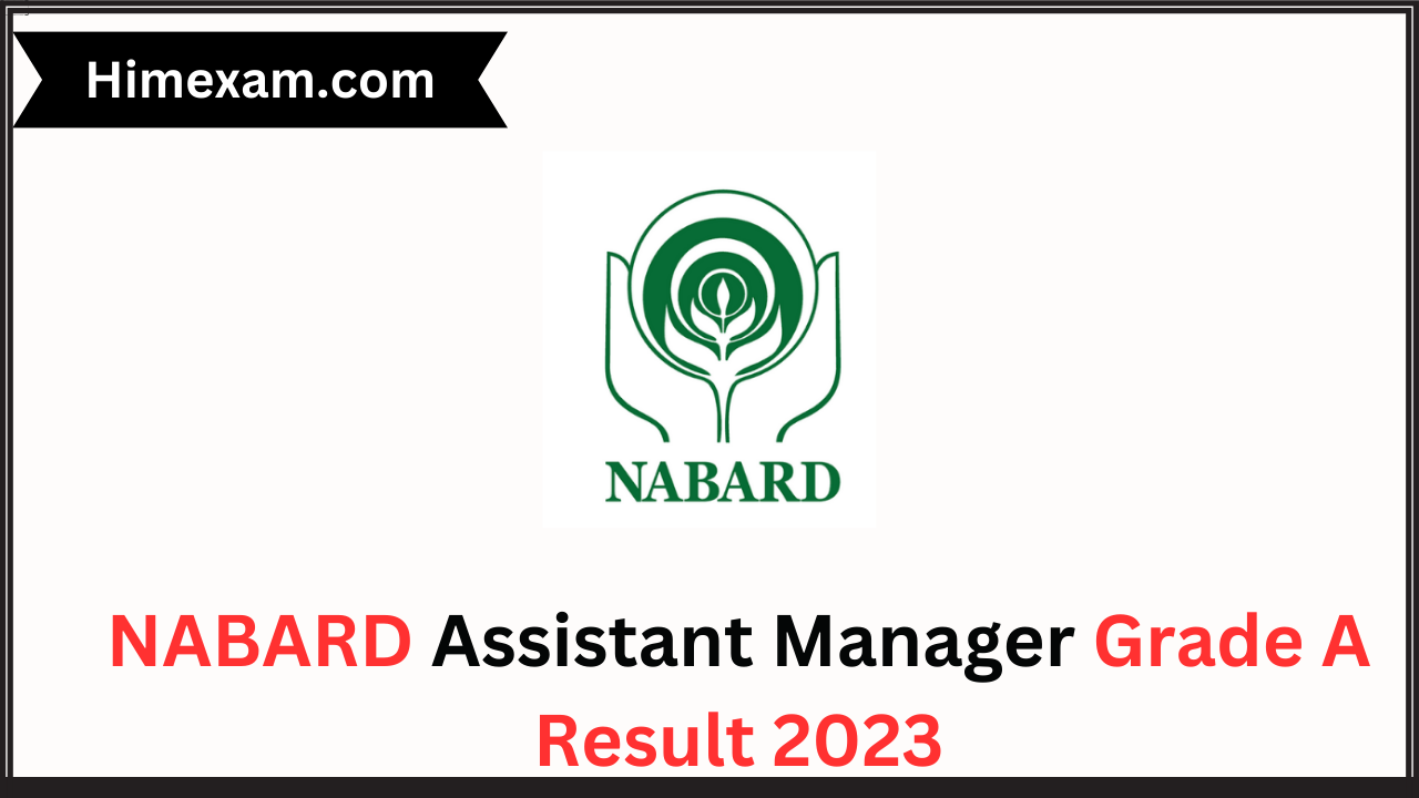 NABARD Assistant Manager Grade A Mains Exam Result 2023