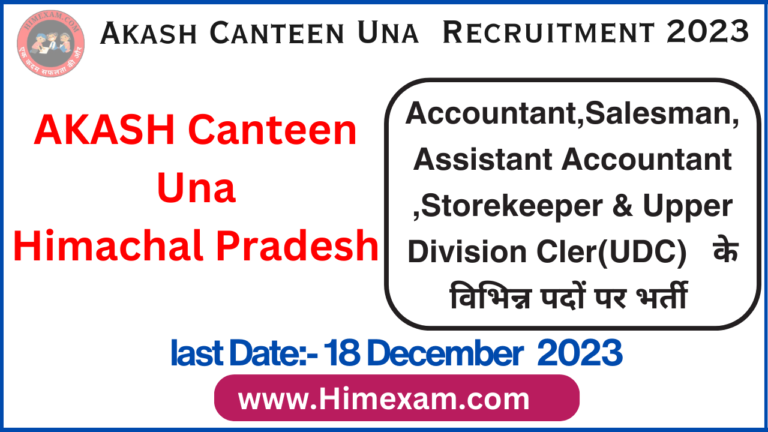 Akash Canteen Una Accountant,Salesman & Other Posts Recruitment 2023