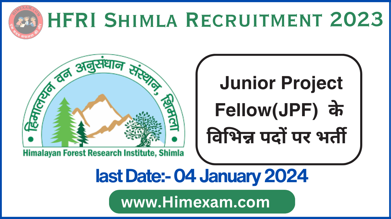 HFRI Shimla Junior Project Fellow(JPF) Recruitment 2023