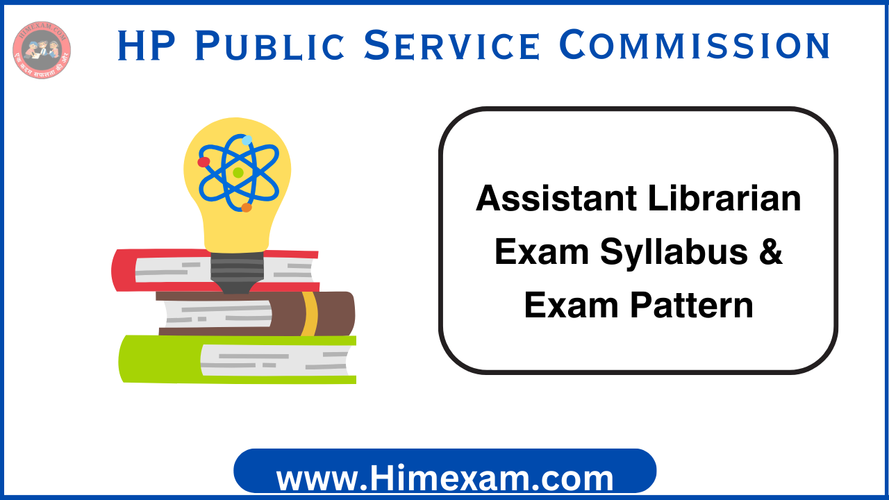 HPPSC Assistant Librarian Exam Syllabus