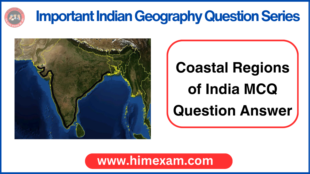 Coastal Regions of India MCQ Question Answer