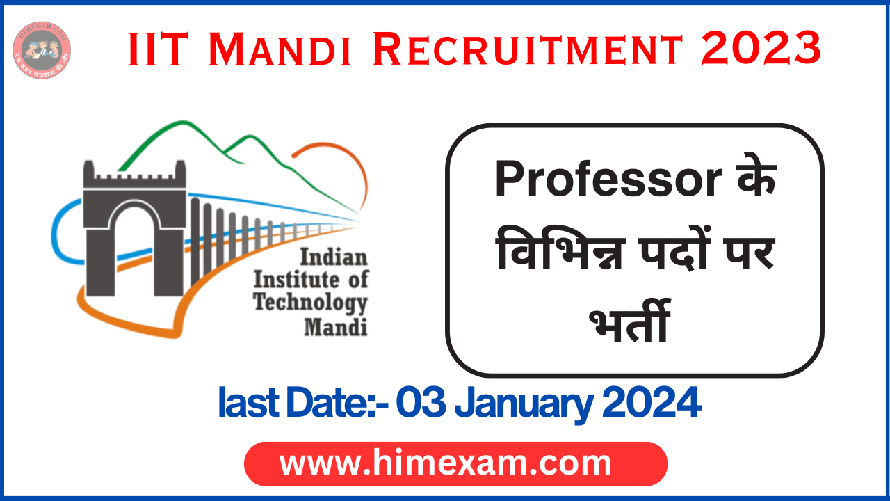 IIT Mandi Professor Associate Professor & Assistant Professor Recruitment 2023