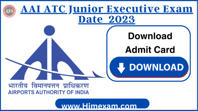 AAI ATC Junior Executive Exam Date & Admit Card 2023