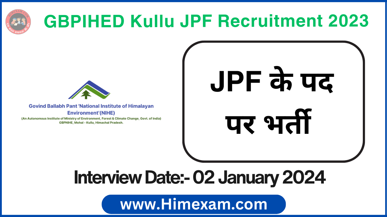 GBPIHED Kullu JPF Recruitment 2023 Notification & Application Form