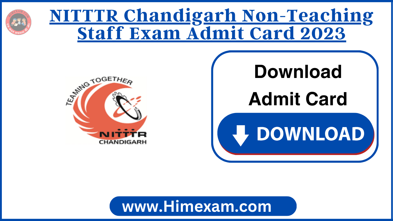 NITTTR Chandigarh Non-Teaching Staff Exam Admit Card 2023