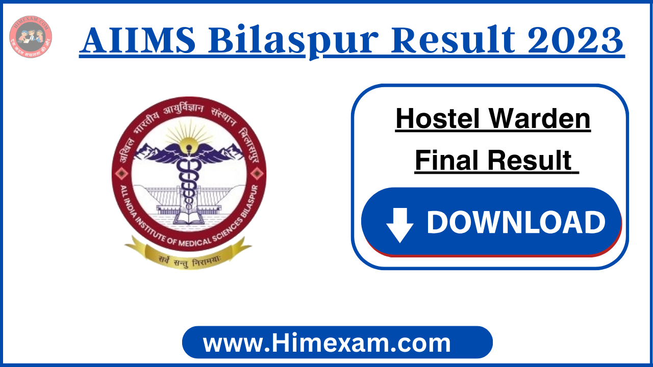 AIIMS Bilaspur Hostel Warden Result 2023