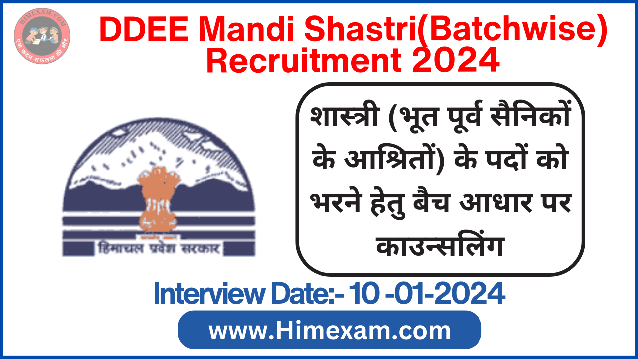 DDEE Mandi Shastri(Batchwise) Recruitment 2024