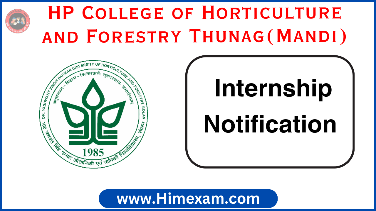 HP College of Horticulture and Forestry Thunag(Mandi) Internship Notification 2023