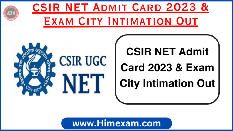 CSIR NET Admit Card 2023 & Exam City Intimation Out