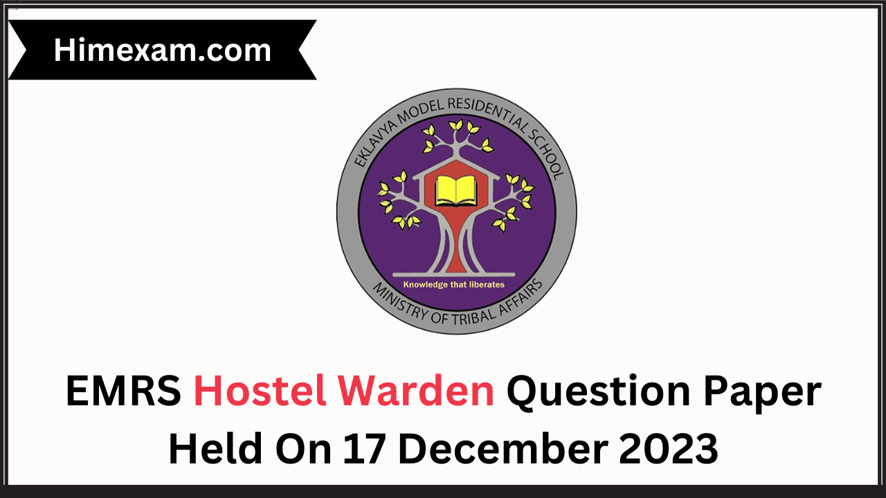 EMRS Hostel Warden Question Paper Held On 17 December 2023