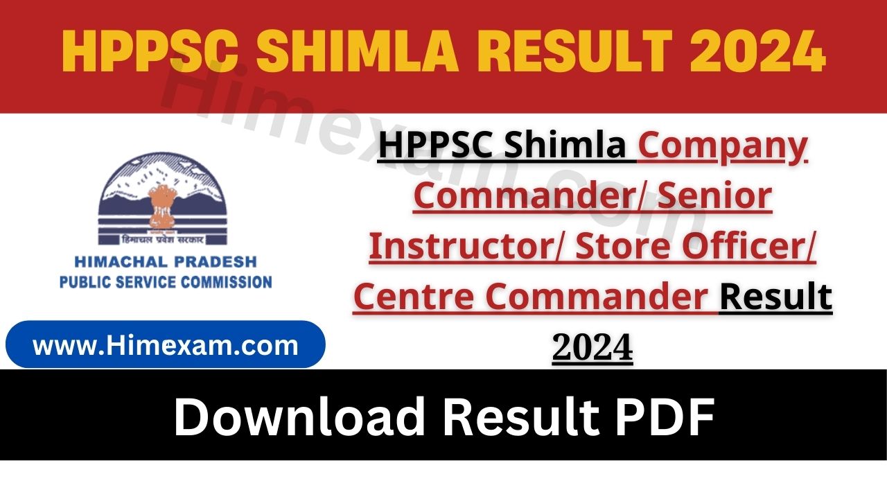 HPPSC Shimla Company Commander/ Senior Instructor/ Store Officer/ Centre Commander Result 2024