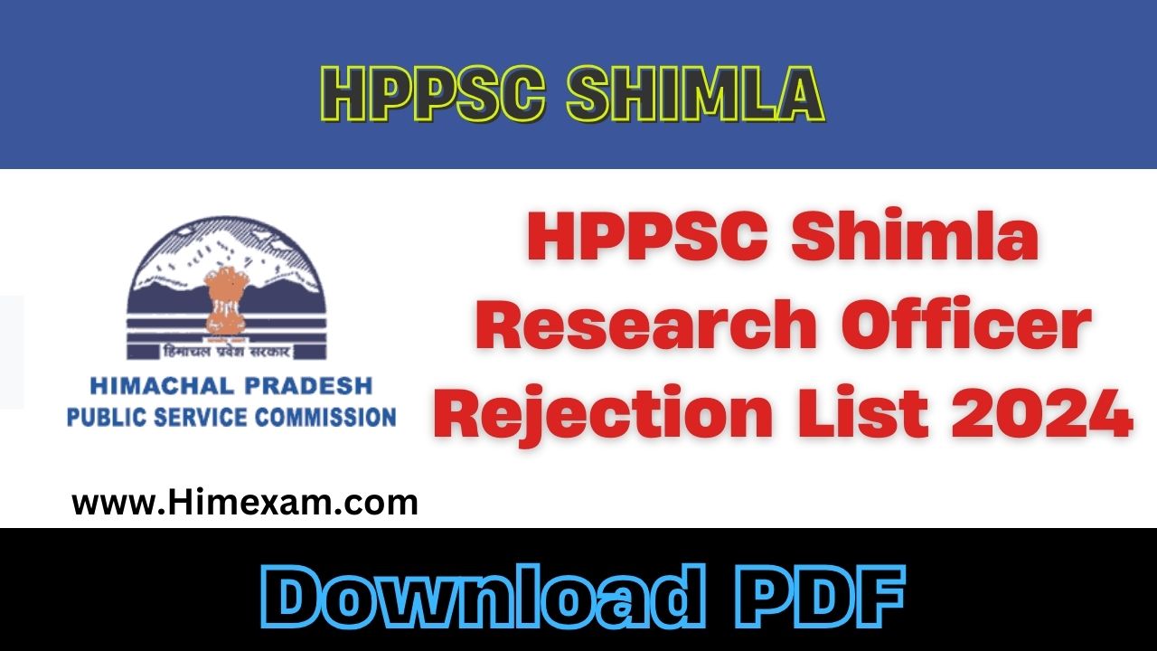 HPPSC Shimla Research Officer Rejection List 2024