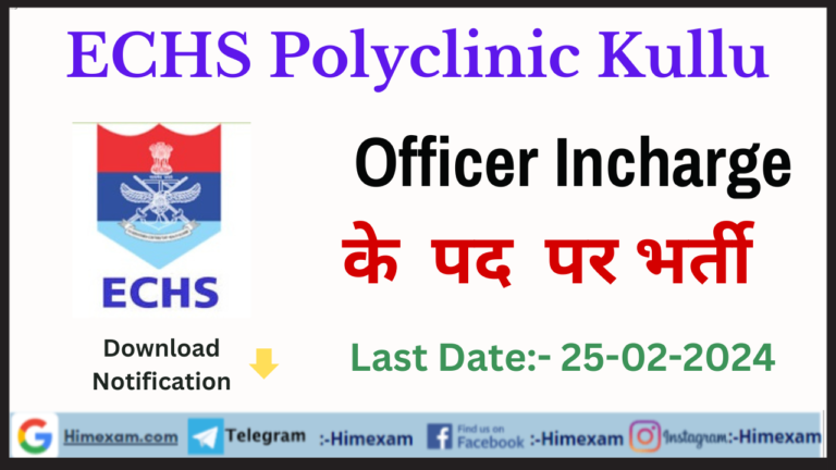 ECHS Polyclinic Kullu Officer Incharge Recruitment 2023