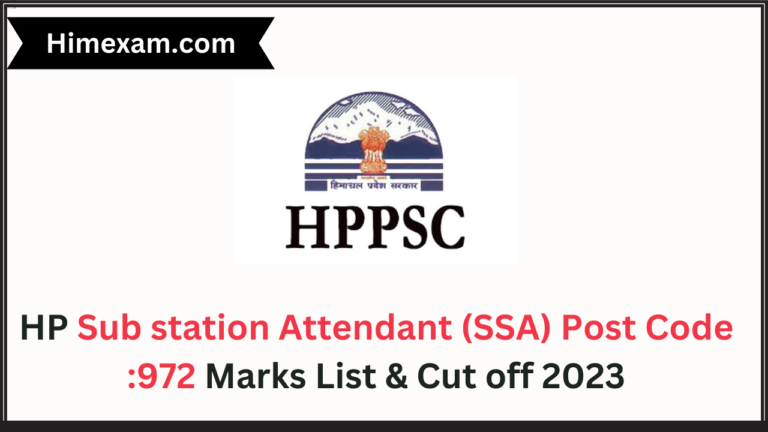 HP Sub station Attendant (SSA) Post Code :972 Marks List & Cut off 2023