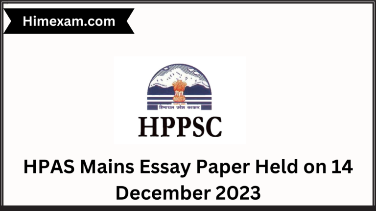 HPAS Mains Essay Paper Held on 14 December 2023