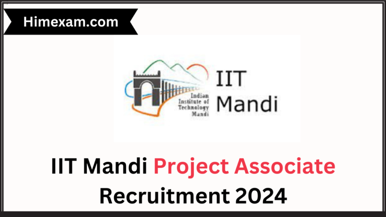 IIT Mandi Project Associate Recruitment 2024