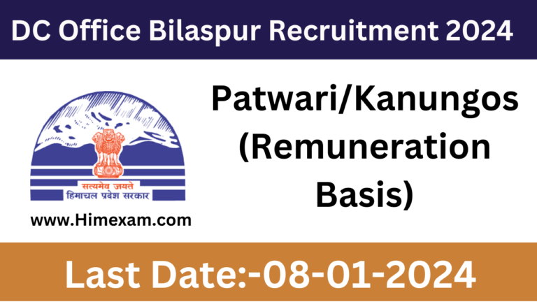 DC Office Bilaspur Patwari /Kanungos Recruitment 2024(Remuneration Basis)