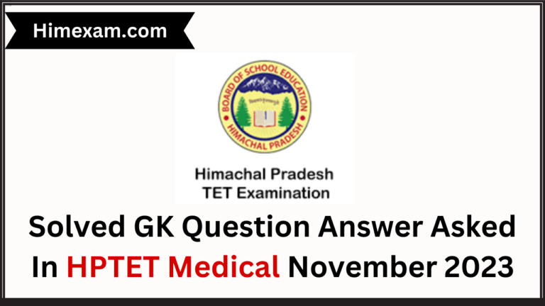 Solved GK Question Answer Asked In HPTET Medical November 2023