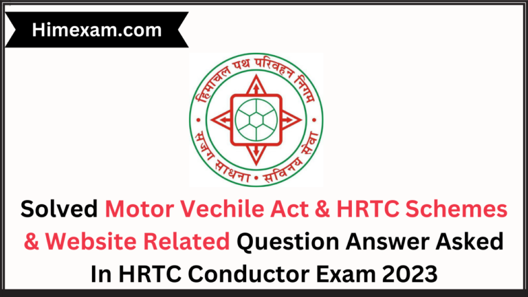 Solved Motor Vechile Act & HRTC Schemes & Website Related Question Answer Asked In HRTC Conductor Exam 2023