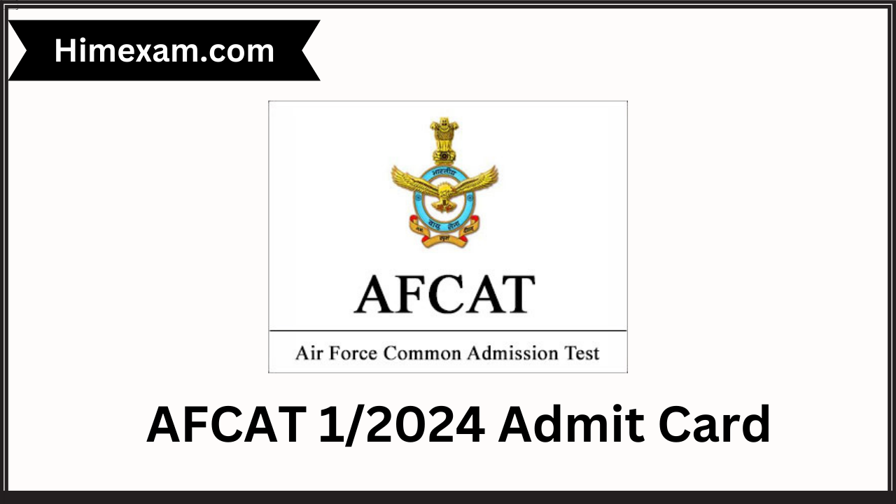 AFCAT 1/2024 Admit Card
