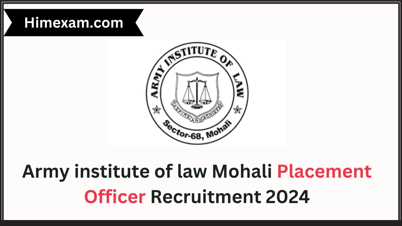 Army institute of law Mohali Placement Officer Recruitment 2024