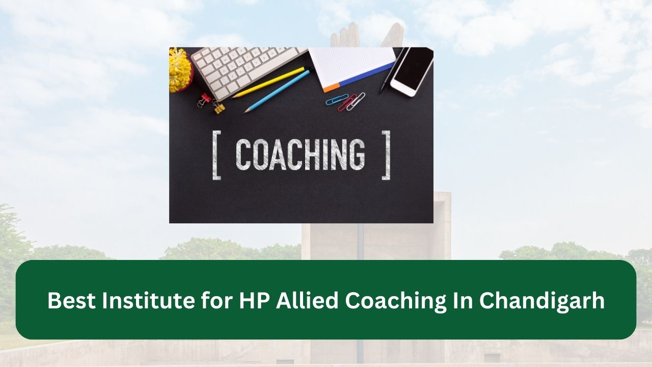 Best Institute for HP Allied Coaching In Chandigarh