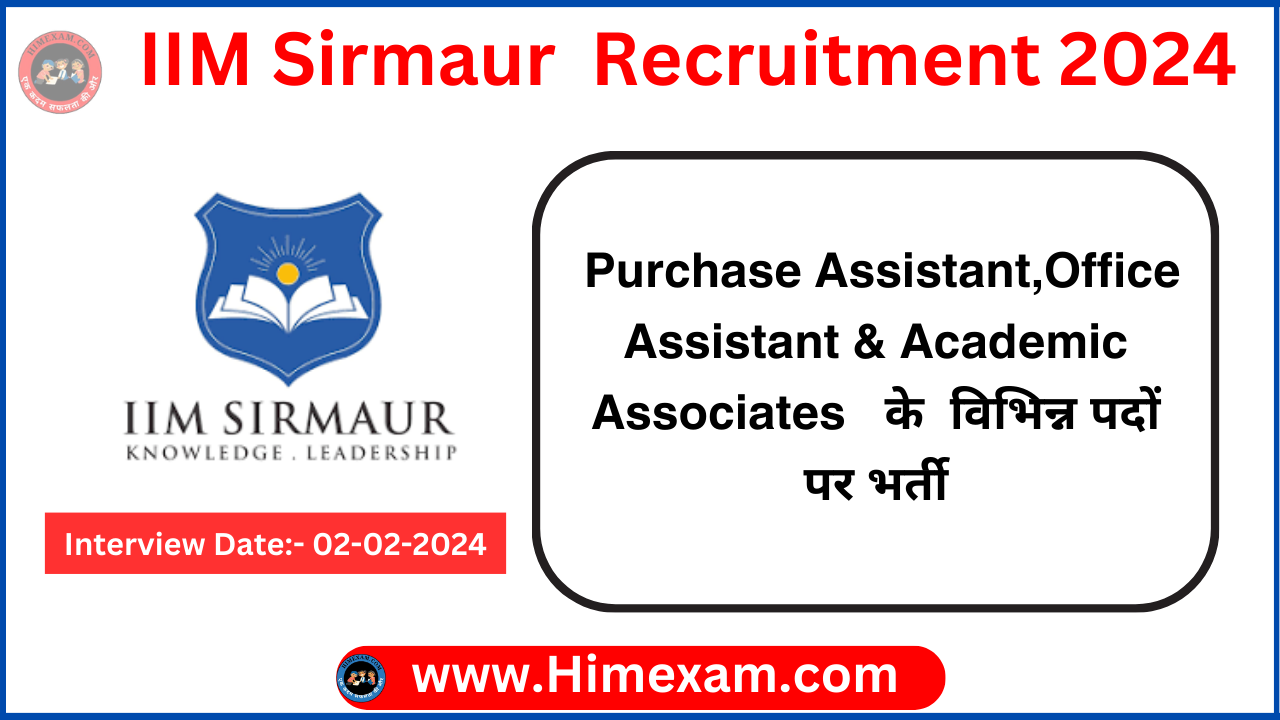 IIM Sirmaur Purchase Assistant,Office Assistant & Academic Associates Recruitment 2024