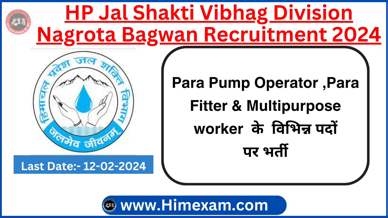 HP Jal Shakti Vibhag Division Nagrota Bagwan Para Pump Operator Para Fitter & Multipurpose worker Recruitment 2024: