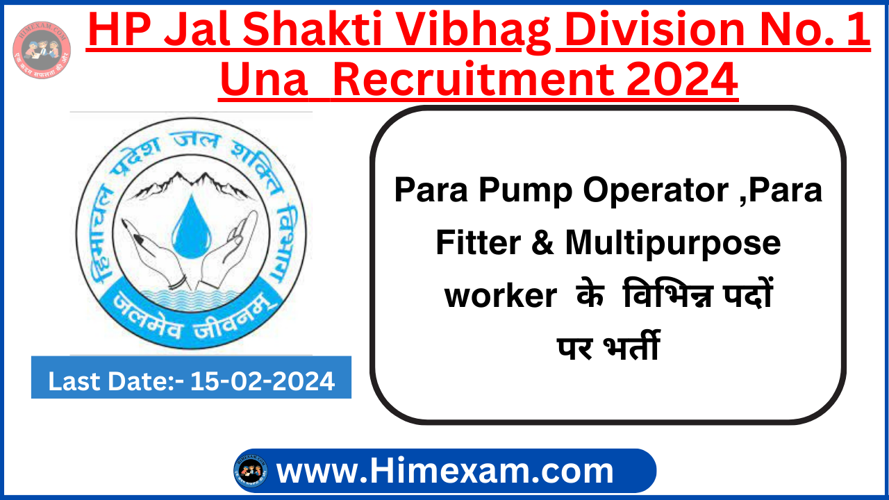 HP Jal Shakti Vibhag Division No. 1 Una Para Pump Operator ,Para Fitter & Multipurpose worker Recruitment 2024