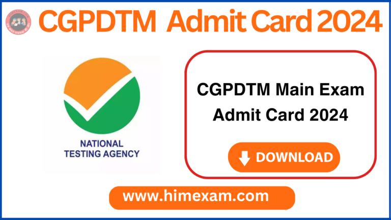 CGPDTM Main Exam Admit Card 2024