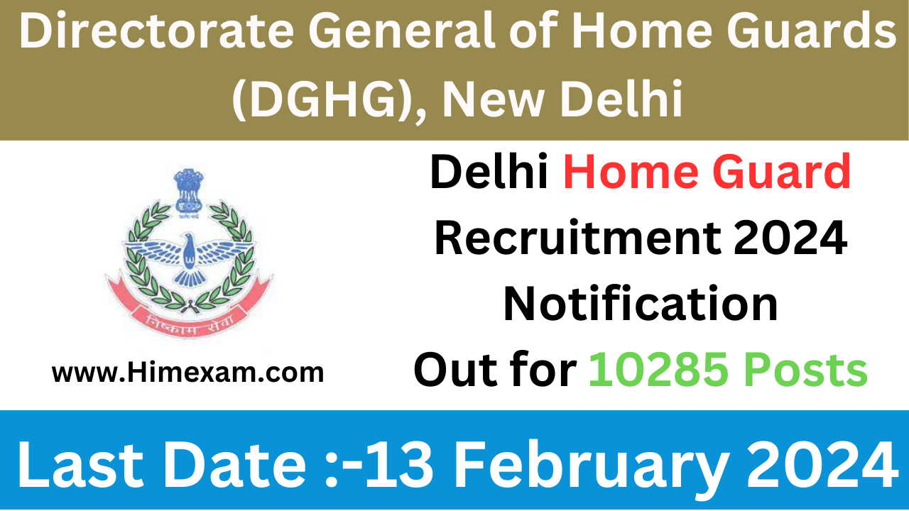 Delhi Home Guard Recruitment 2024 Notification Out for 10285 Posts ...