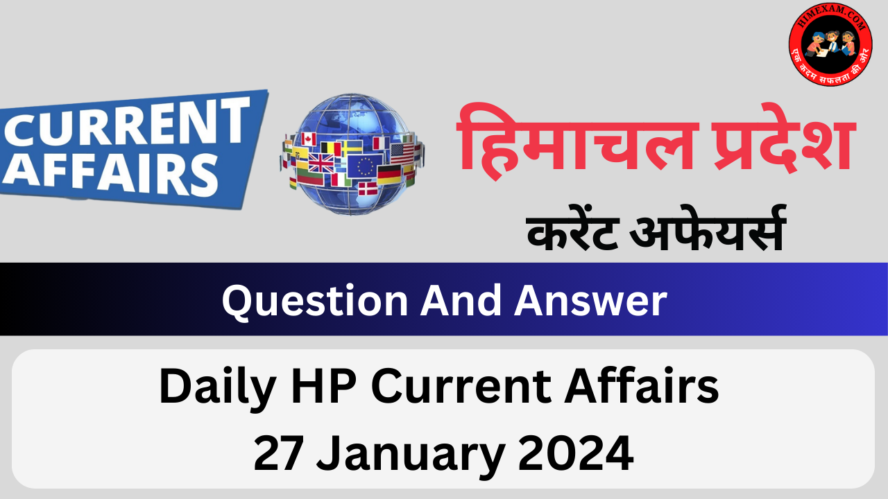 Daily HP Current Affairs 27 January 2024