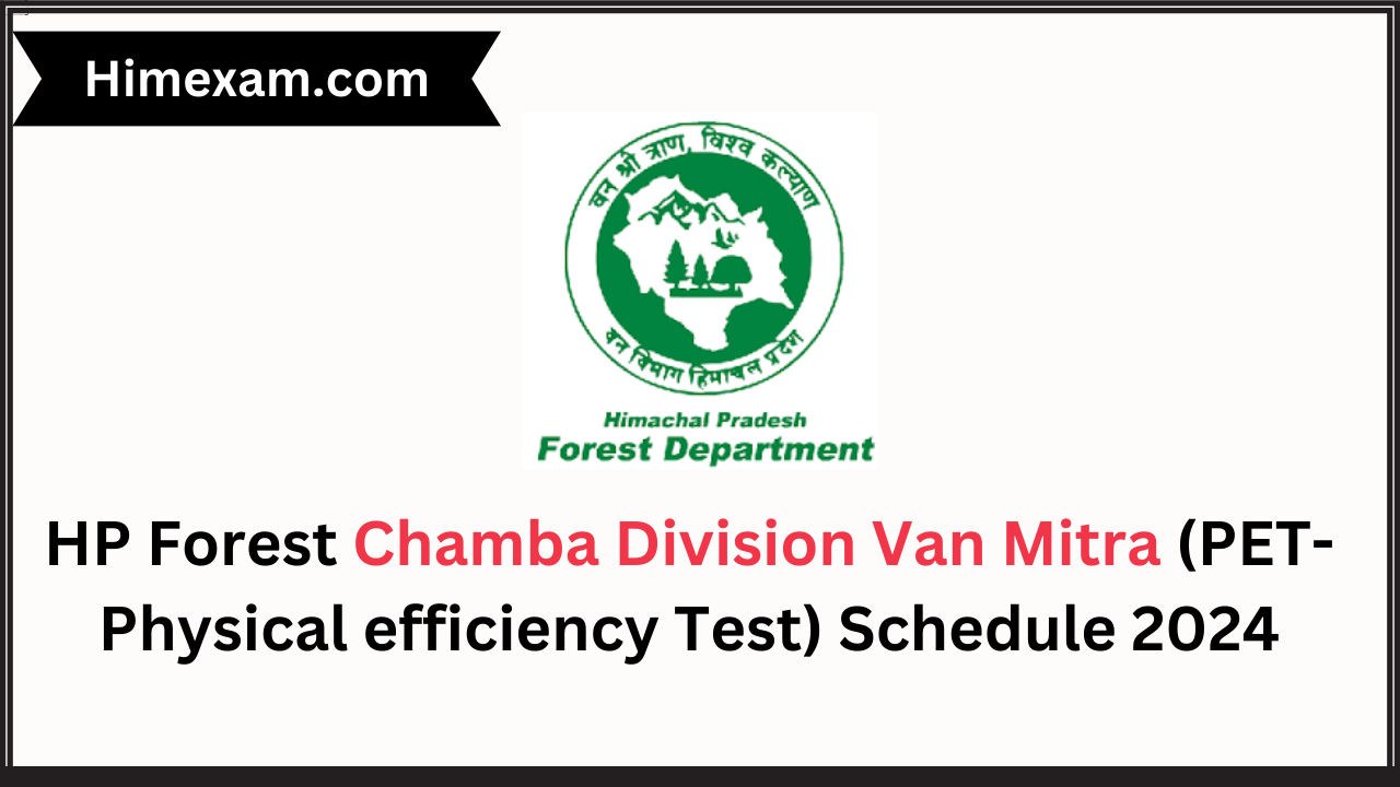 HP Forest Chamba Division Van Mitra (PET-Physical efficiency Test) Schedule 2024