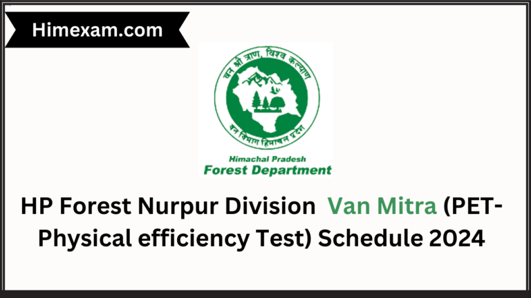 HP Forest Nurpur Division Van Mitra (PET-Physical efficiency Test) Schedule 2024