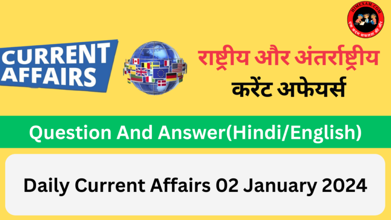 Daily Current Affairs 02 January 2024