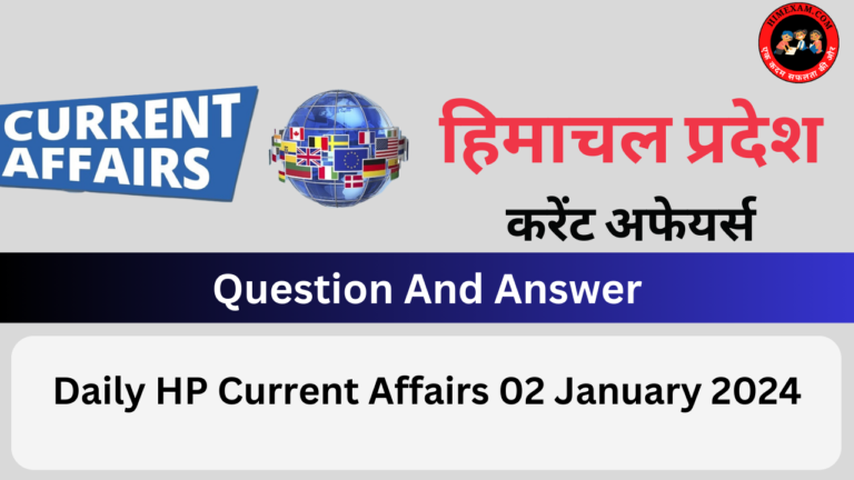 Daily HP Current Affairs 02 January 2024