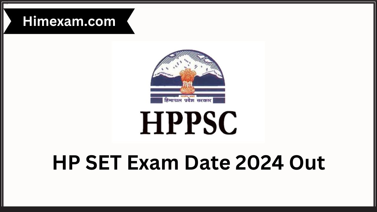 HP SET Exam Date 2024 Out