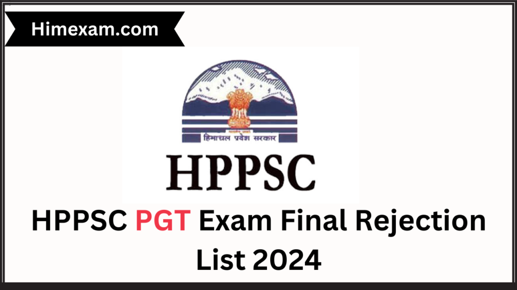 HPPSC PGT Exam Final Rejection List 2024