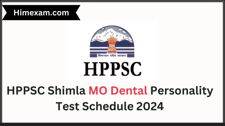 HPPSC Shimla MO Dental Personality Test Schedule 2024