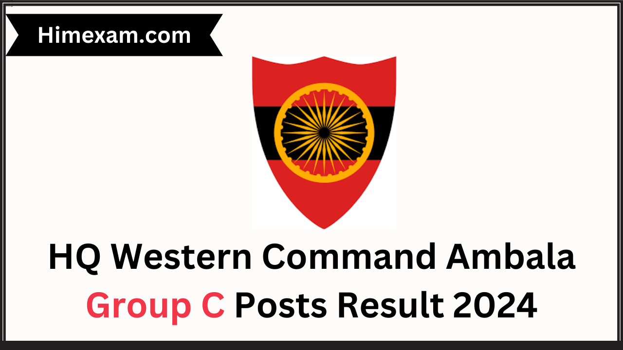 HQ Western Command Ambala Group C Posts Result 2024