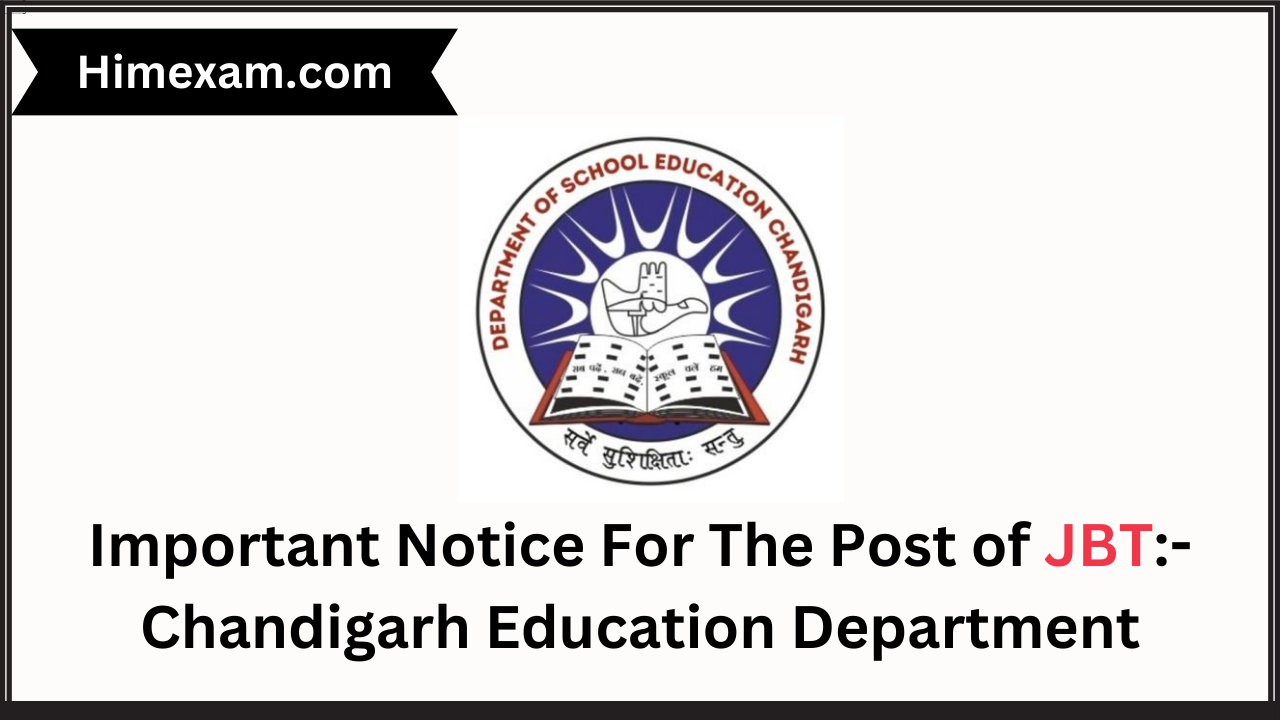 Important Notice For The Post of JBT:-Chandigarh Education Department