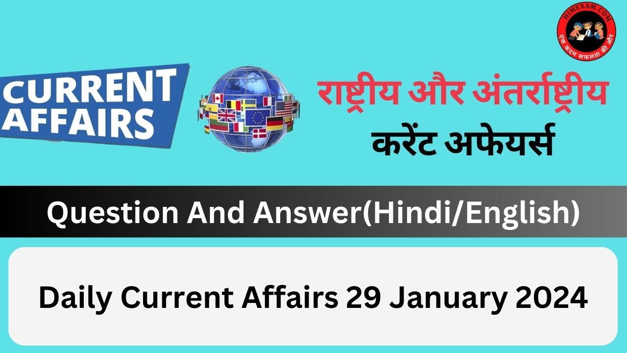 Daily Current Affairs 29 January 2024