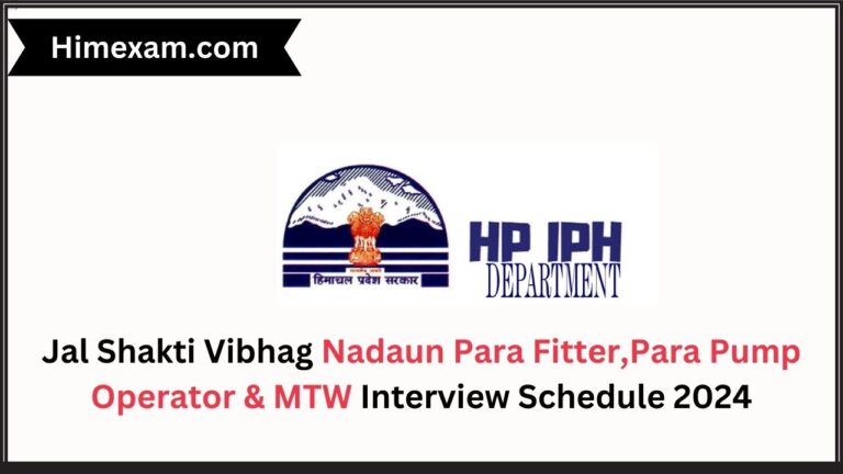 Jal Shakti Vibhag Nadaun Para Fitter,Para Pump Operator & MTW Interview Schedule 2024