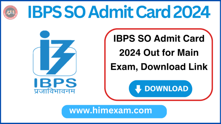 IBPS SO Admit Card 2024 Out for Main Exam, Download Link Given Here