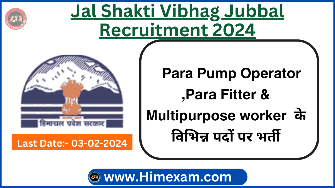 HP Jal Shakti Vibhag Division Jubbal Para Pump Operator ,Para Fitter & Multipurpose worker Recruitment 2024