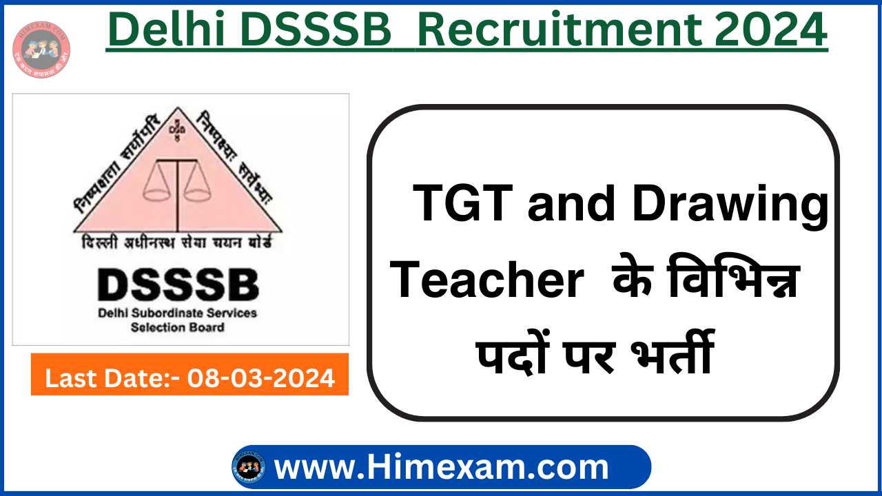 Delhi DSSSB TGT and Drawing Teacher Recruitment 2024