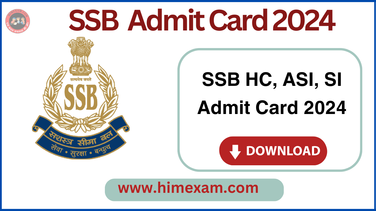 SSB HC ASI SI Admit Card 2024