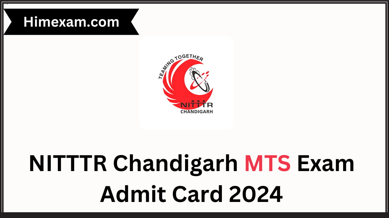 NITTTR Chandigarh MTS Exam Admit Card 2024